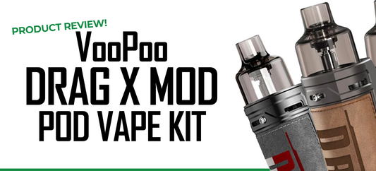 Product Review: The VooPoo Drag X Mod Pod Vape Kit