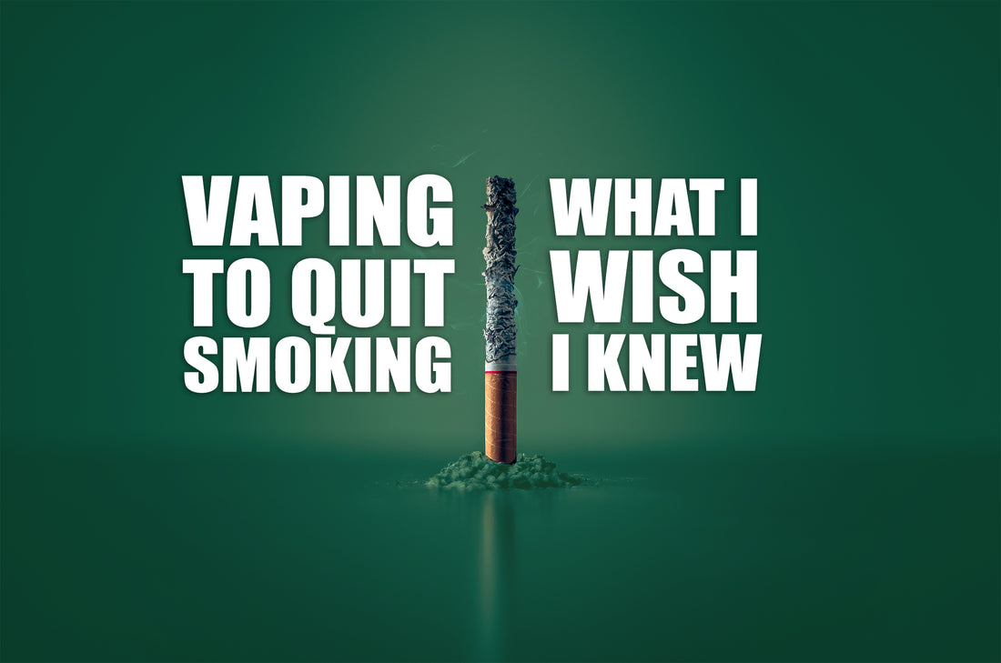 Vaping To Quit Smoking: What I Wish I Knew